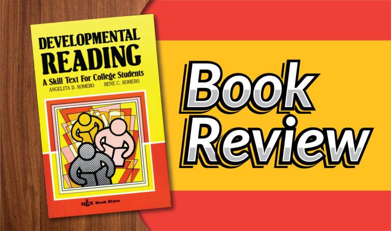 Read more about the article Book Review: Developmental Reading:   A Skill Text For College Students by Angelita D. Romero and Rene C. Romero￼
